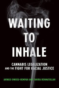 cover of the book Waiting to Inhale: Cannabis Legalization and the Fight for Racial Justice