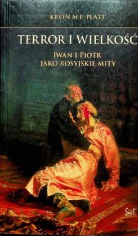 cover of the book Terror i wielkość. Iwan i Piotr jako rosyjskie mity