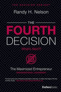 cover of the book The Fourth Decision: The Maximized Entrepreneur