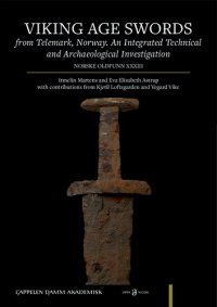 cover of the book Viking Age Swords from Telemark, Norway: An Integrated Technical and Archaeological Investigation