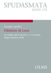 cover of the book Filistione di Locri: Un medico del IV secolo a. C. tra Grecia, Magna Grecia e Sicilia.