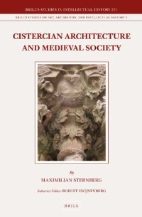 cover of the book Cistercian Architecture and Medieval Society