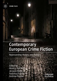 cover of the book Contemporary European Crime Fiction: Representing History and Politics