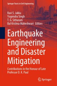 cover of the book Earthquake Engineering and Disaster Mitigation: Contributions in the Honour of Late Professor D. K. Paul