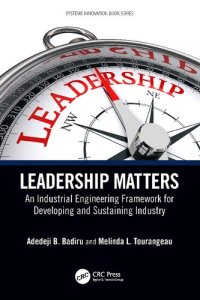 cover of the book Leadership Matters: An Industrial Engineering Framework for Developing and Sustaining Industry