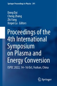 cover of the book Proceedings of the 4th International Symposium on Plasma and Energy Conversion: ISPEC 2022, 14-16 Oct, Foshan, China