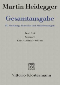 cover of the book Seminare: Kant – Leibniz – Schiller, Teil 2: Sommersemester 1936 bis Sommersemester 1942