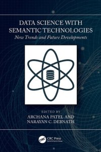 cover of the book Data Science with Semantic Technologies: New Trends and Future Developments