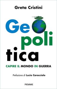 cover of the book Geopolitica. Capire il mondo in guerra