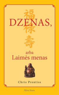 cover of the book Dzenas, arba Laimės menas