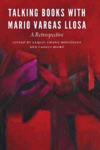 cover of the book Talking Books with Mario Vargas Llosa: A Retrospective