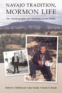 cover of the book Navajo Tradition, Mormon Life: The Autobiography and Teachings of Jim Dandy