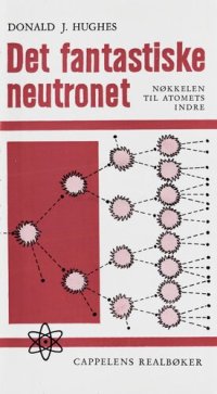 cover of the book Det fantastiske neutronet