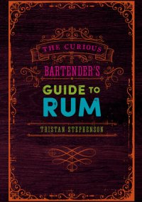 cover of the book The Curious Bartender’s Guide to Rum