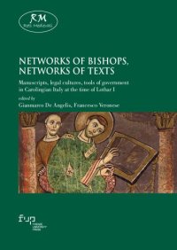 cover of the book Networks of Bishops, Networks of Texts: Manuscripts, Legal Cultures, Tools of Government in Carolingian Italy at the Time of Lothar I