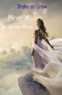 cover of the book Miran #I De val van Miran