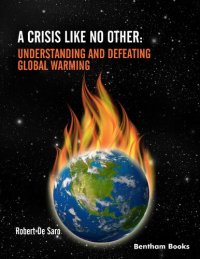 cover of the book A Crisis like No Other: Understanding and Defeating Global Warming