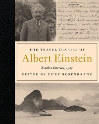 cover of the book The Travel Diaries of Albert Einstein: South America, 1925