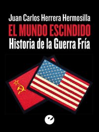 cover of the book El mundo escindido: Historia de la Guerra Fría (Spanish Edition)