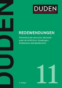 cover of the book Duden - Redewendungen: Wörterbuch der deutschen Idiomatik