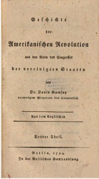 cover of the book Geschichte der Amerikanischen Revolution, aus den Akten des Amerikanischen Kongresses