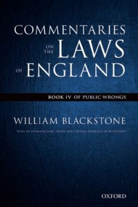 cover of the book The Oxford Edition of Blackstone's Commentaries on the Laws of England: Book IV — Of Public Wrongs