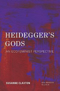 cover of the book Heidegger's Gods: An Ecofeminist Perspective