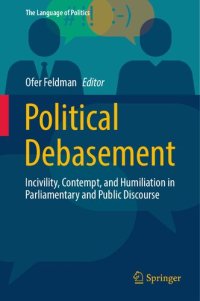 cover of the book Political Debasement: Incivility, Contempt, and Humiliation in Parliamentary and Public Discourse