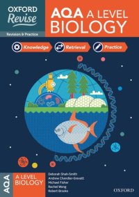 cover of the book Oxford Revise: AQA A Level Biology Revision and Exam Practice