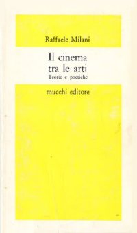 cover of the book Il cinema tra le arti. Teorie e poetiche