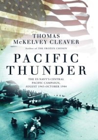 cover of the book Pacific Thunder: The US Navy's Central Pacific Campaign, August 1943–October 1944