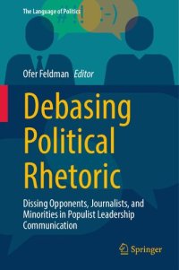 cover of the book Debasing Political Rhetoric: Dissing Opponents, Journalists, and Minorities in Populist Leadership Communication