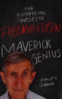 cover of the book Maverick Genius: The Pioneering Odyssey of Freeman Dyson