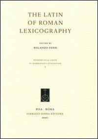 cover of the book The latin of roman lexicography. Ediz. multilingue