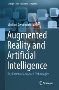 cover of the book Augmented Reality and Artificial Intelligence : The Fusion of Advanced Technologies