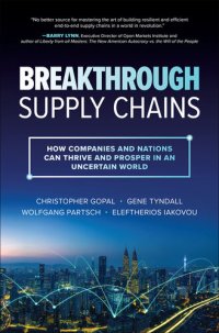 cover of the book Breakthrough Supply Chains: How Companies and Nations Can Thrive and Prosper in an Uncertain World