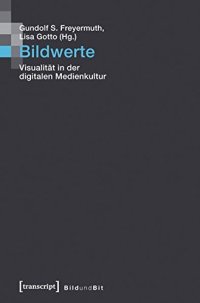 cover of the book Bildwerte: Visualität in der digitalen Medienkultur