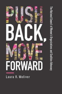 cover of the book Push Back, Move Forward: The National Council of Women's Organizations and Coalition Advocacy