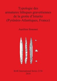 cover of the book Typologie des armatures lithiques gravettiennes de la grotte d'Isturitz (Pyrénées-Atlantiques, France)