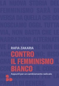 cover of the book Contro il femminismo bianco. Appunti per un cambiamento radicale