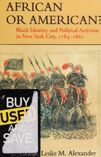 cover of the book African or American? Black Identity and Political Activism in New York City, 1784-1861