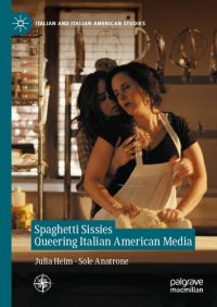 cover of the book Spaghetti Sissies Queering Italian American Media: Spaghetti Sissies