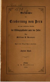 cover of the book Geschichte der Eroberung von Peru mit einer einleitenden Übersicht des Bildungszustandes unter den Inka