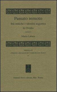 cover of the book Passato remoto. Età mitiche e identità augustea in Ovidio