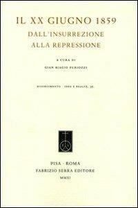 cover of the book Il XX giugno 1859. Dall'insurrezione alla repressione