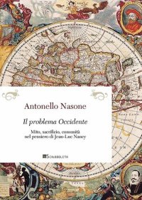 cover of the book Il problema Occidente. Mito, sacrificio, comunità nel pensiero di Jean-Luc Nancy