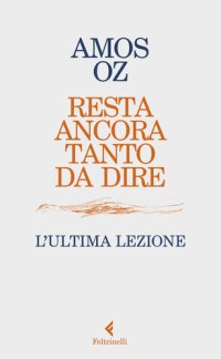 cover of the book Resta ancora tanto da dire. L’ultima lezione