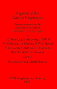 cover of the book Aspects of the Notitia Dignitatum: Papers presented to the conference in Oxford December 13 to 15, 1974