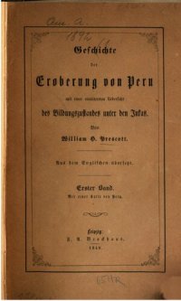 cover of the book Geschichte der Eroberung von Peru mit einer einleitenden Übersicht des Bildungszustandes unter den Inka