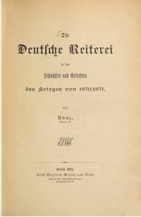 cover of the book Die deutsche Reiterei in den Schlachten und Gefechten des Krieges von 1870/1871